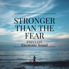 Phylos - Stronger Than The Fear