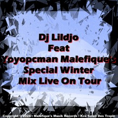 Dj Lildjo Feat Yoyopcman Malefique's - Special Winter Mix Live On Tour