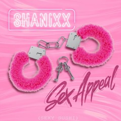 Sexy Sushi - Sex Appeal (SHANIXX Techno Edit) FREE DL