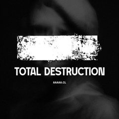 TOTAL DESTRUCTION (FREE DL)