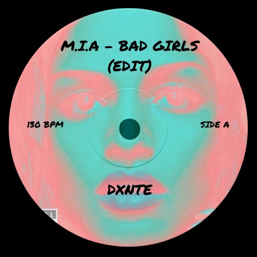 M.I.A - BAD GIRLS (DXNTE EDIT)