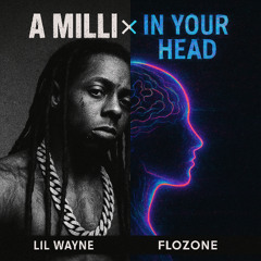 A Milli x In your Head Flozone flip (Ominyra mashup)