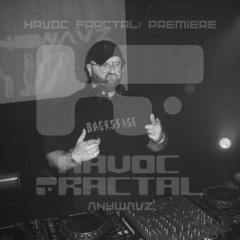 Havoc Fractal: Premiere - ΛNYWΛVZ - 07.06.2025