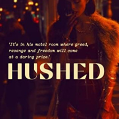 DOWNLOAD PDF 📑 HUSHED [ book 2 ]: A Ho Hustler Pimp Sindicate by  Sandra Raine EPUB