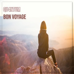 QU4NTUM - Bon Voyage [FREE DOWNLOAD]