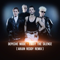 Depeche Mode - Enjoy The Silence (Arjun Reddy Remix)
