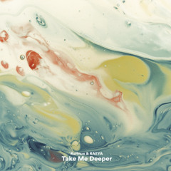Ruffnux & RAEYA - Take Me Deeper