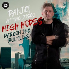 Panic! At The Disco - High Hopes (Darcon Inc. Bootleg)