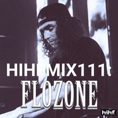 flozone: HIHF Guest Mix Vol. 111