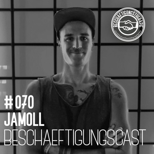 BeschäftigungsCast #070 JaMoll