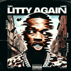 Litty Again Freestyle (Slowed) - Tory Lanez