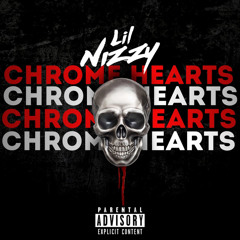 Lil Nizzy - Chrome Hearts