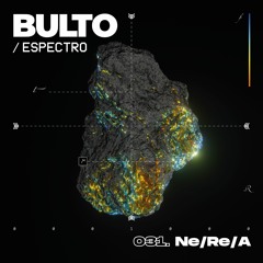 BULTO / Espectro 031. Ne/Re/A