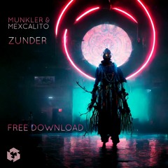 MexCalito & Munkler - Zunder *FREE DOWNLOAD*