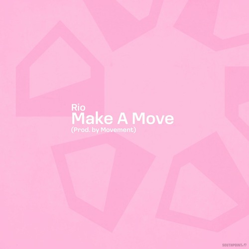 Rio - Make A Move (Prod. By. Movement) (STPT014X)
