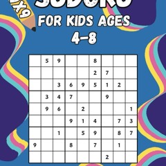 ❤read✔ Sudoku For Kids Ages 4-8: The Best Help for the Rest of Their Lives