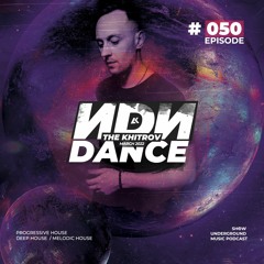 The Khitrov - ИDИ DANCE (Episode 50)