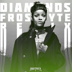 DIAMONDS (FROSTBYTE REMIX) (FREE DOWNLOAD)