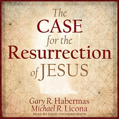[View] EBOOK 📫 The Case for the Resurrection of Jesus by  Michael R. Licona,Gary R.