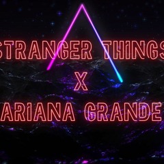 Stranger Things x Ariana Grande mashup