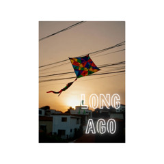 Long Ago