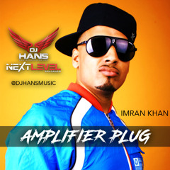Amplifier Plug - Dj Hans Refix Next Level Roadshow