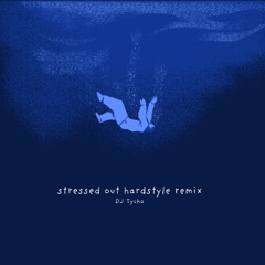 Stressed Out - Hardstyle Remix