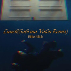 Lunch(Sabrina Valen Remix) Starts @ 1:00