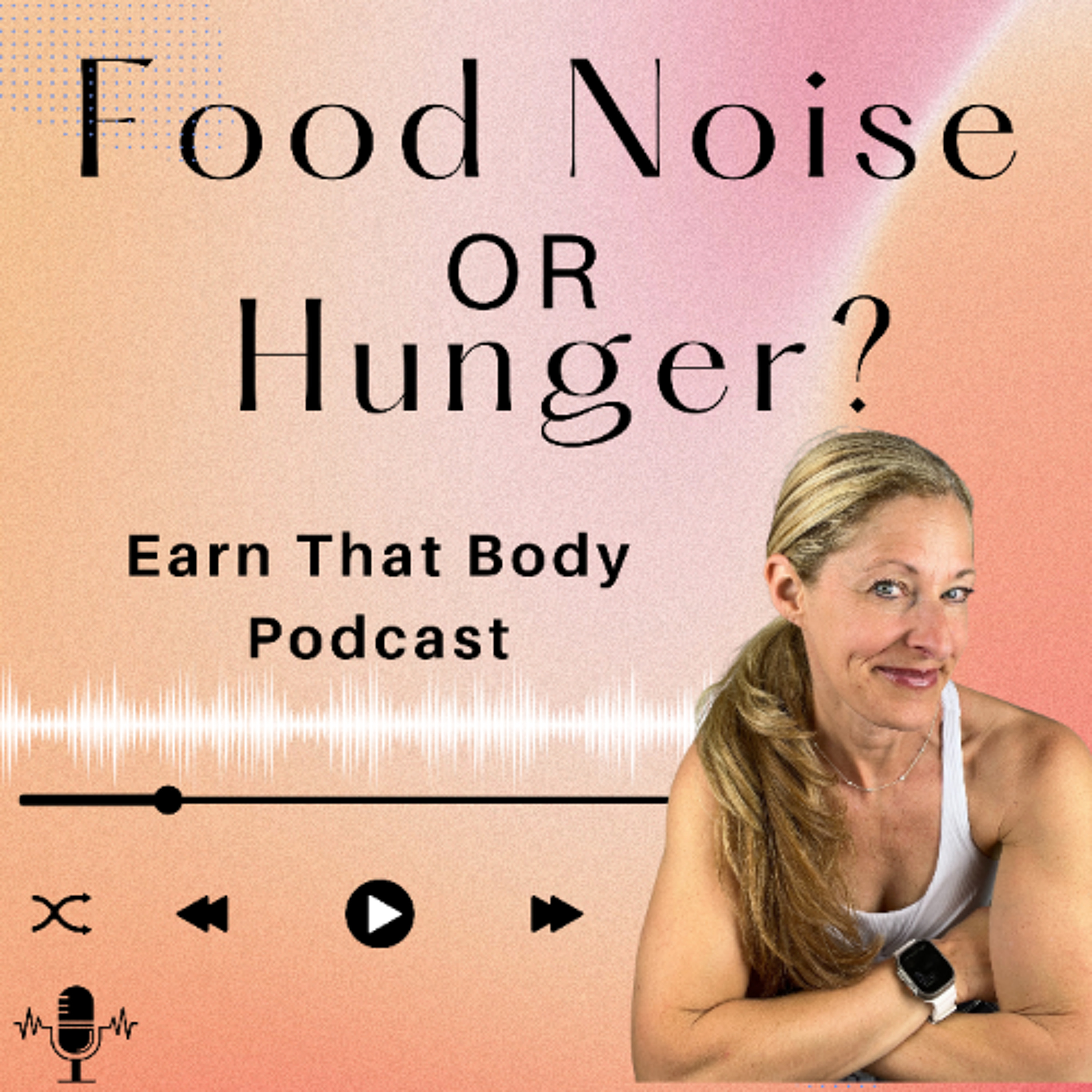 #417 Food Noise Or Real Hunger