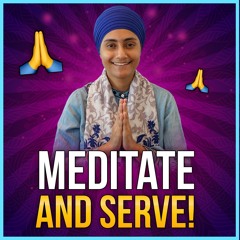 The Importance of Meditation & Service | Maagh | #11 Barah Maha Series