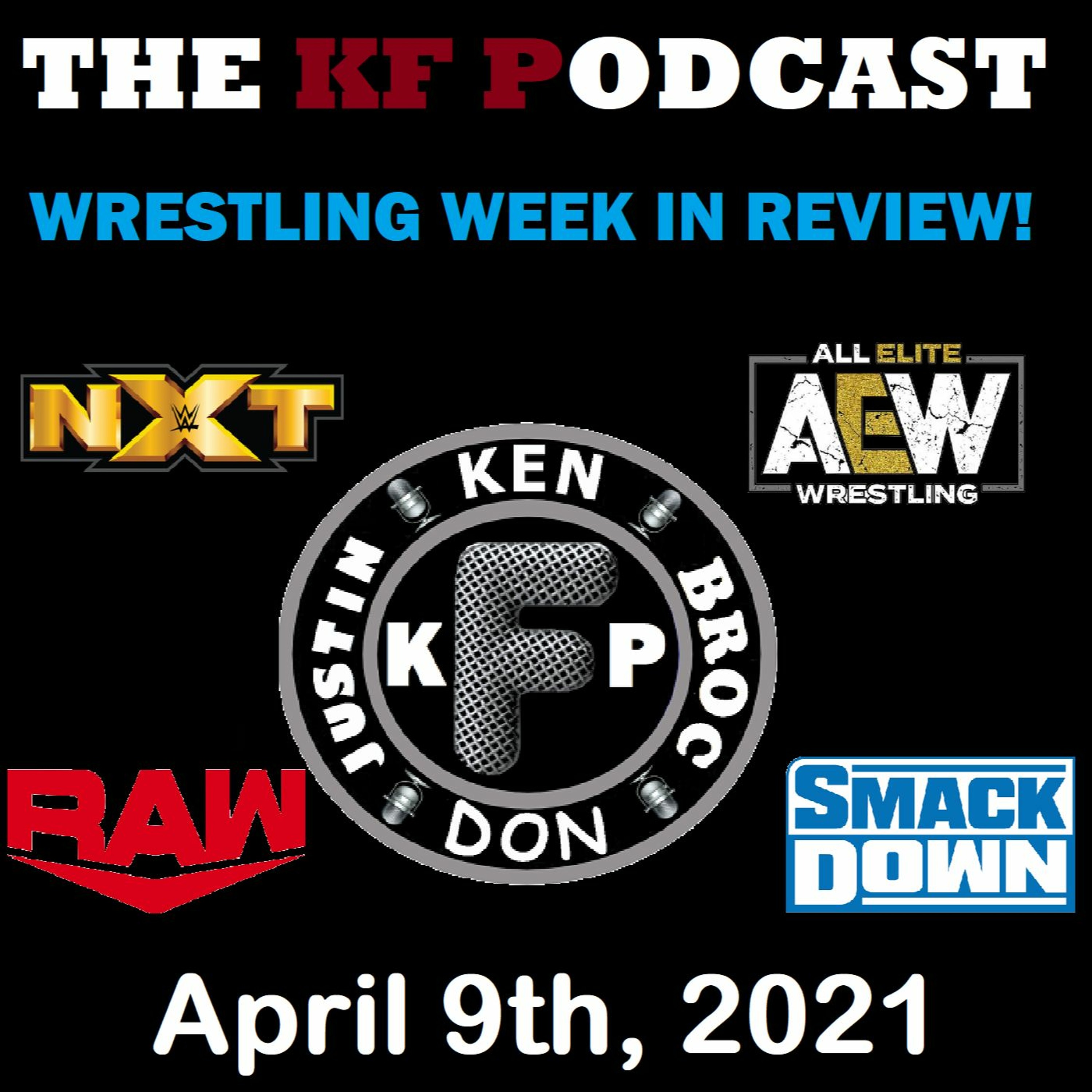 The Wrestling Week in Review! 4/9/2021...Who Won The Last Wednesday Night War? episode artwork