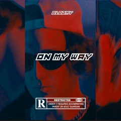 On my Way (LYRIC VIDEO IN DESCRIPTION)