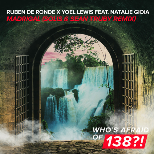 Ruben de Ronde x Yoel Lewis feat. Natalie Gioia - Madrigal (Solis & Sean Truby Remix)