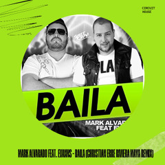 Mark Alvarado Feat. Evanns - Baila (Christian Erre Riviera Drums Remix)