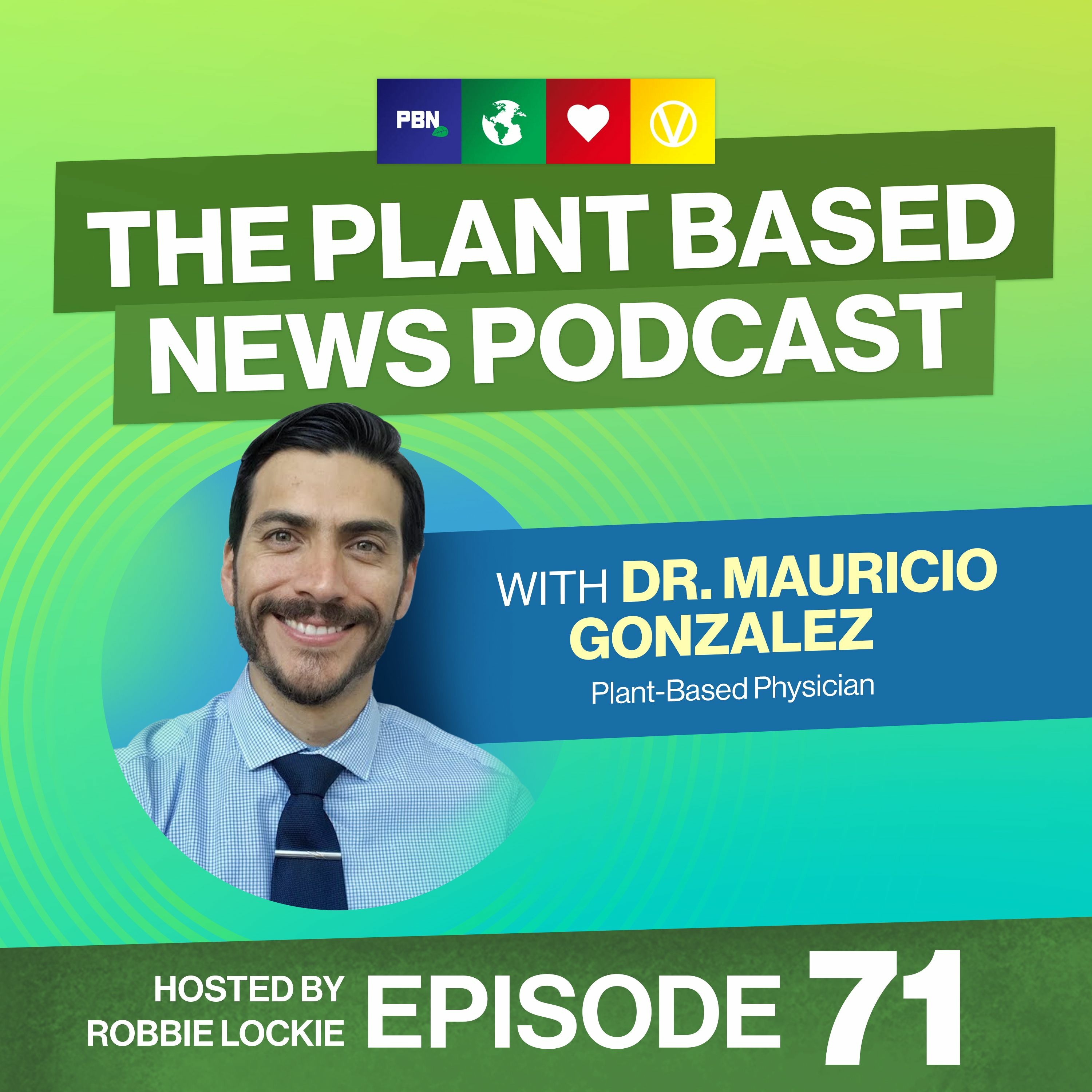 Veganism, Vaccines & Misinformation with Dr. Mauricio Gonzalez Episode 71
