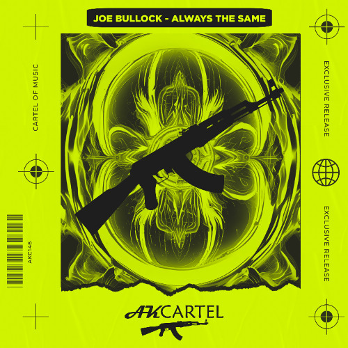 Joe Bullock - Always The Same (Original Mix) [AK CARTEL]