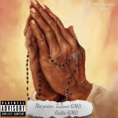 GMB TuTone- The Price Ft. GMB Gutta