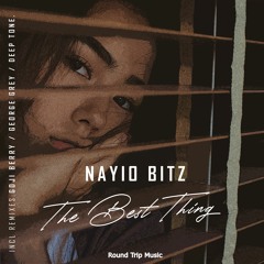 Nayio Bitz - The Best Thing (George Grey Remix)