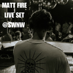MATT FIRE- Live Set At Somewhere Nowhere