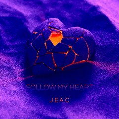 JEAC - Follow My Heart (Radio Edit)