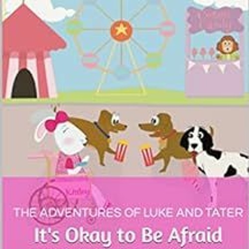 [Read] [EPUB KINDLE PDF EBOOK] The Adventures of Luke and Tater : It's Okay to Be Afr