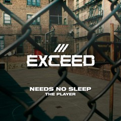 Needs No Sleep - The Player