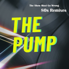 The Show Must Go Wrong (80s Radio Edit)