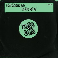 & My Mother Say - Happy After [SCR052]