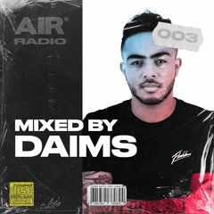 AIR RADIO #003 | MIXED BY DAIMS