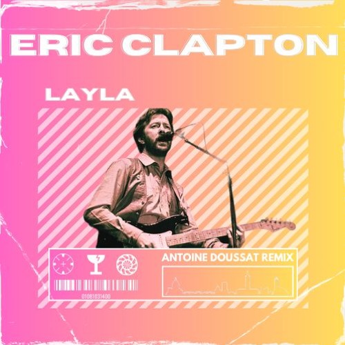 Eric Clapton - Layla (Antoine Doussat Remix)