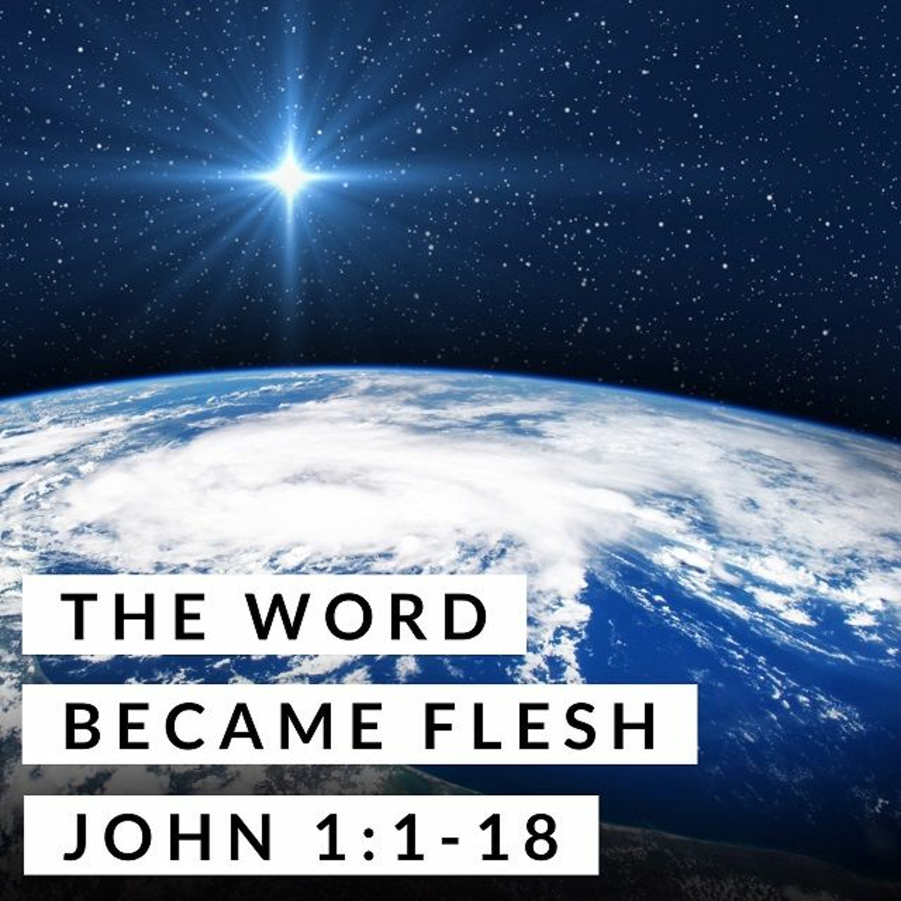 The Word Became Flesh; John 1:1-18 episode artwork