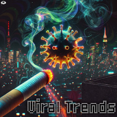 Viral Trends by MONAKAI - Go Out Every Night (Explicit Version)