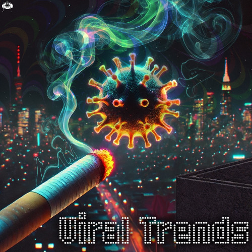 Viral Trends by MONAKAI - Go Out Every Night (Explicit Version)