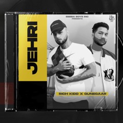 JEHRI - RICH KIDD X GUNEGAAR